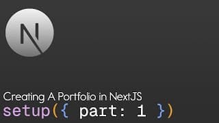 Building Your Portfolio In NextJS - Setup (1)